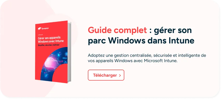 Guide sur la gestion du parc Windows dans Intune