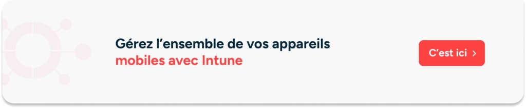 MDM gestion appareils intune